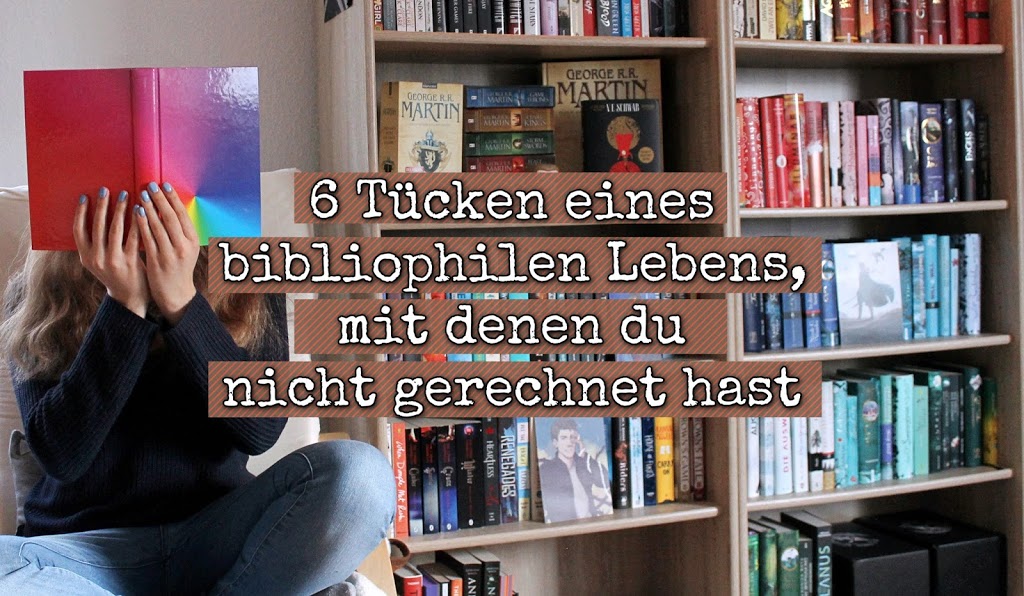 6 Tücken eines bibliophilen Lebens, mit denen du nicht gerechnet hast